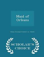 Maid of Orleans - Scholar's Choice Edition