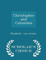 Christopher and Columbus - Scholar's Choice Edition