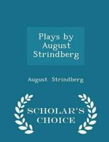 Plays by August Strindberg - Scholar's Choice Edition