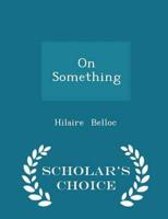 On Something - Scholar's Choice Edition