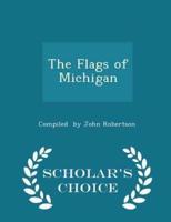The Flags of Michigan - Scholar's Choice Edition