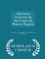 Historia General De Las Cosas De Nueva Espanã - Scholar's Choice Edition