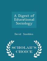 A Digest of Educational Sociology - Scholar's Choice Edition