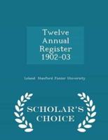 Twelve Annual Register 1902-03 - Scholar's Choice Edition
