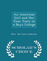 An American Girl and Her Four Years in a Boys College - Scholar's Choice Edition