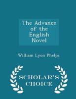 The Advance of the English Novel - Scholar's Choice Edition