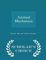 Animal Mechanics - Scholar's Choice Edition