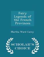 Fairy Legends of the French Provinces - Scholar's Choice Edition