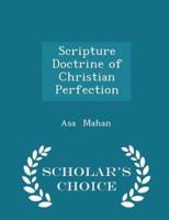 Scripture Doctrine of Christian Perfection - Scholar's Choice Edition