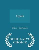 Opals - Scholar's Choice Edition