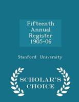 Fifteenth Annual Register 1905-06 - Scholar's Choice Edition