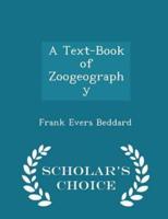A Text-Book of Zoogeography - Scholar's Choice Edition