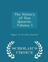 The History of Don Quixote, Volume 1 - Scholar's Choice Edition