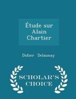 Étude Sur Alain Chartier - Scholar's Choice Edition