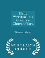 Elegy Written in a Country Church-Yard - Scholar's Choice Edition