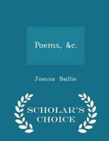 Poems, &c. - Scholar's Choice Edition