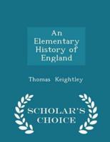 An Elementary History of England - Scholar's Choice Edition