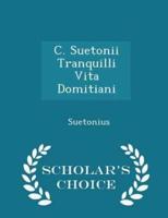 C. Suetonii Tranquilli Vita Domitiani - Scholar's Choice Edition