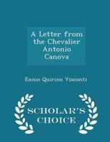 A Letter from the Chevalier Antonio Canova - Scholar's Choice Edition
