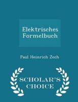 Elektrisches Formelbuch - Scholar's Choice Edition