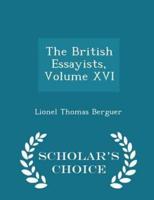The British Essayists, Volume XVI - Scholar's Choice Edition