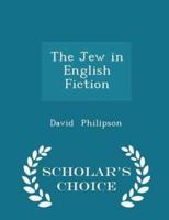 The Jew in English Fiction - Scholar's Choice Edition