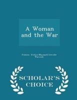 A Woman and the War - Scholar's Choice Edition