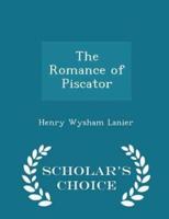 The Romance of Piscator - Scholar's Choice Edition