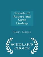 Travels of Robert and Sarah Lindsey - Scholar's Choice Edition