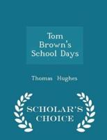 Tom Brown's School Days - Scholar's Choice Edition