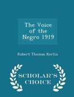 The Voice of the Negro 1919 - Scholar's Choice Edition