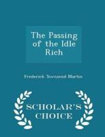 The Passing of the Idle Rich - Scholar's Choice Edition