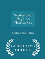 September Days on Nantucket - Scholar's Choice Edition