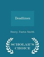 Deadlines - Scholar's Choice Edition