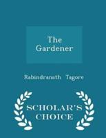 The Gardener - Scholar's Choice Edition