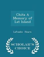 Chita a Memory of Lat Island - Scholar's Choice Edition