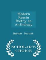 Modern Russin Poetry an Anthology - Scholar's Choice Edition