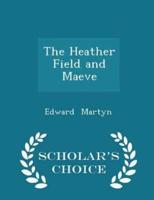 The Heather Field and Maeve - Scholar's Choice Edition