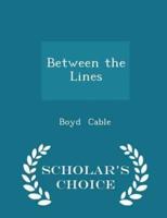 Between the Lines - Scholar's Choice Edition