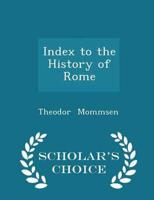 Index to the History of Rome - Scholar's Choice Edition