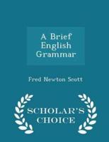 A Brief English Grammar - Scholar's Choice Edition