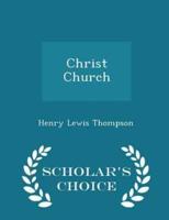 Christ Church - Scholar's Choice Edition