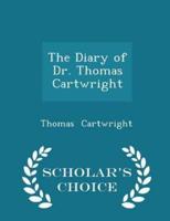 The Diary of Dr. Thomas Cartwright - Scholar's Choice Edition