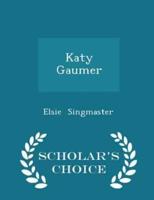 Katy Gaumer - Scholar's Choice Edition