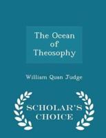 The Ocean of Theosophy - Scholar's Choice Edition