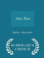 Also Ran - Scholar's Choice Edition