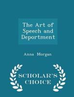 The Art of Speech and Deportment - Scholar's Choice Edition