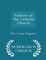 Fathers of the Catholic Church - Scholar's Choice Edition