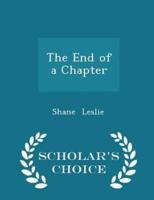 The End of a Chapter - Scholar's Choice Edition