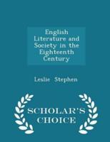 English Literature and Society in the Eighteenth Century - Scholar's Choice Edition
